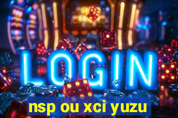 nsp ou xci yuzu